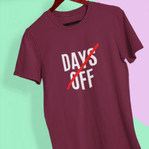 No Days Off - Unisex Classic Crew T-Shirt