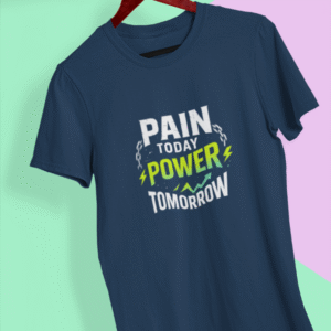  Pain Today, Power Tomorrow - Unisex Classic Crew T-Shirt
